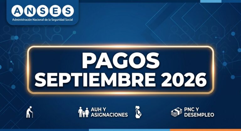 Calendario de Pagos de ANSES: Fechas Clave para Septiembre de 2026