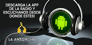 descarga-la-app-2 banner con redireccionamiento para descargar la app de la antorcha y escuchar desde donde estés